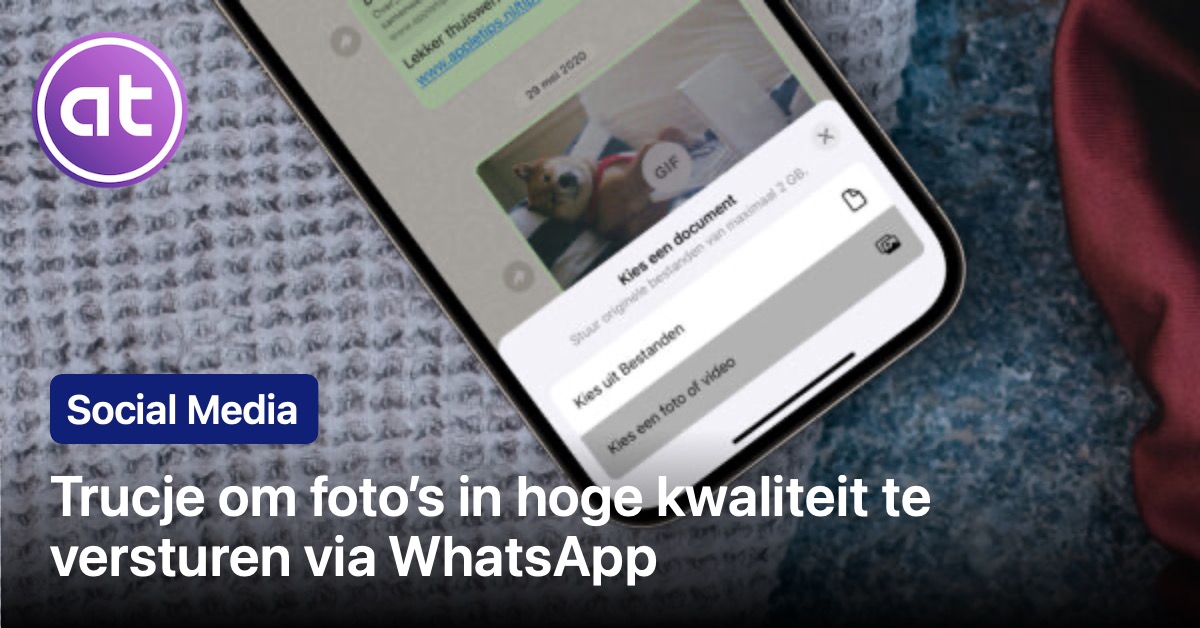 Trucje om foto's in originele kwaliteit te versturen via WhatsApp