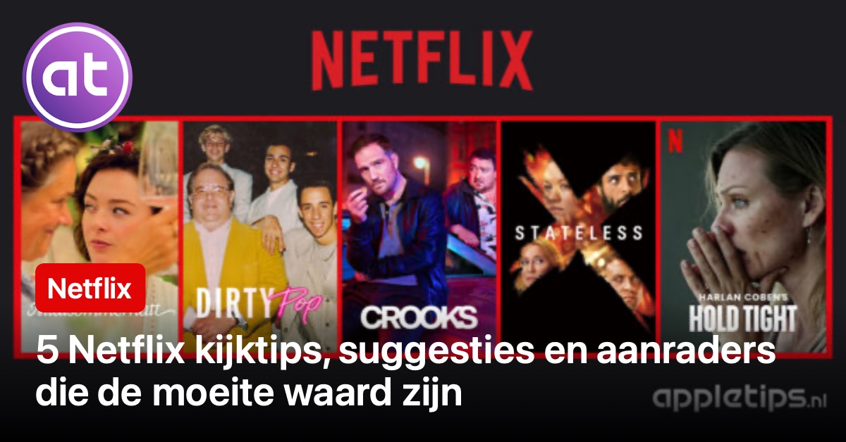 Netflix kijktips, suggesties en aanraders [oktober 2024] - appletips
