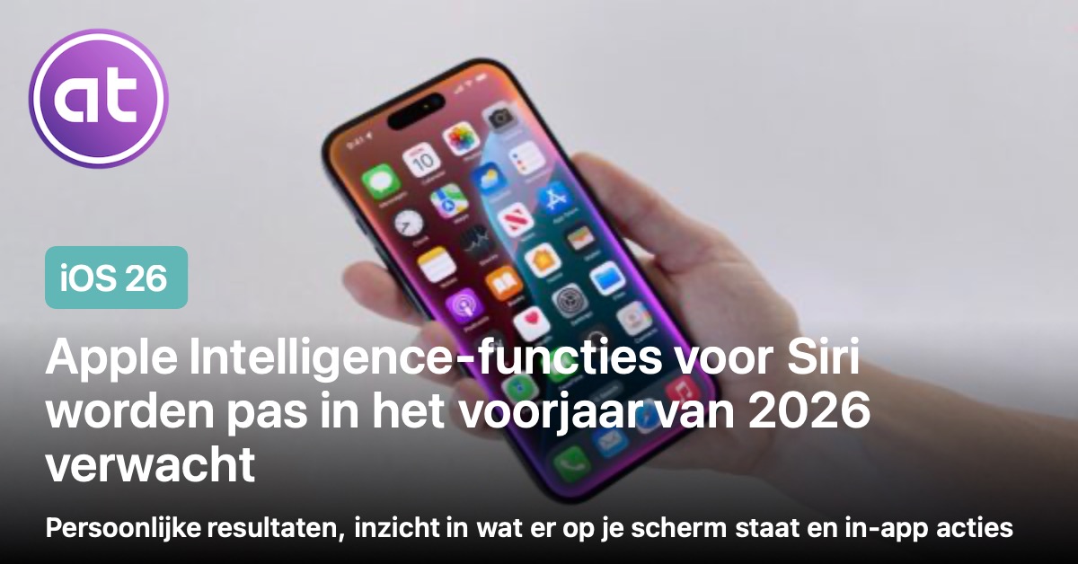 Apple Intelligence voor Siri wordt in 2026 verwacht